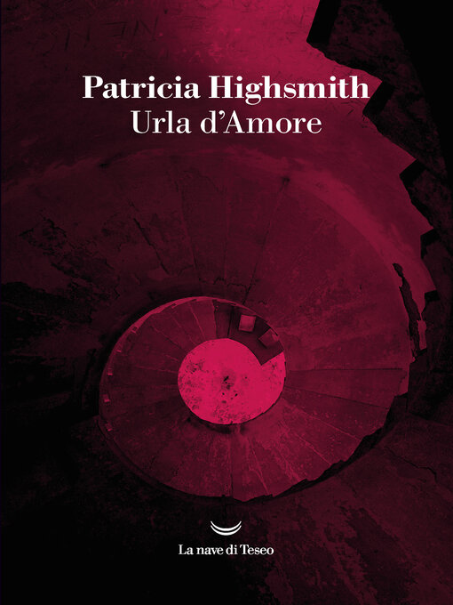 Title details for Urla d'amore by Patricia Highsmith - Available